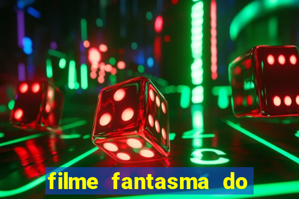 filme fantasma do natal passado